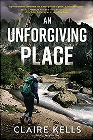 An Unforgiving Place by Claire Kells