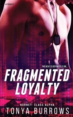 Fragmented Loyalty by Tonya Burrows