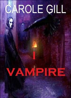 I Vampire by Carole Gill