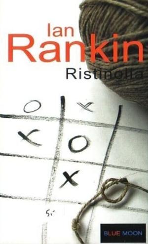 Ristinolla by Ian Rankin