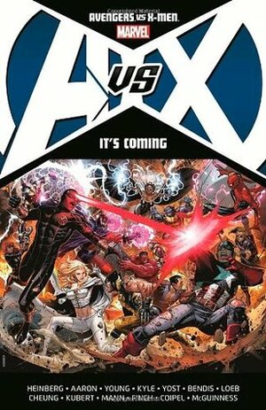 Avengers vs. X-Men: It's Coming by Jason Aaron, Jim Cheung, Adam Kubert, Olivier Coipel, Ed McGuinness, Jeph Loeb, Allan Heinberg, Brian Michael Bendis