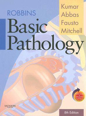 Robbins Basic Pathology by Vinay Kumar, Abul K. Abbas, Nelson Fausto