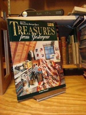 Treasures from Yesteryear, Book 2: Replicating Antique Quilts by Janet White, Sharon Newman