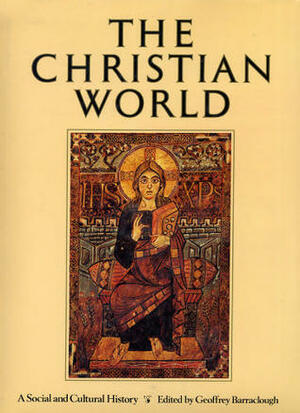 The Christian World: A Social and Cultural History by Yann Arthus-Bertrand