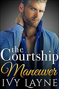 The Courtship Maneuver, Complete Series by Alexa Wilder