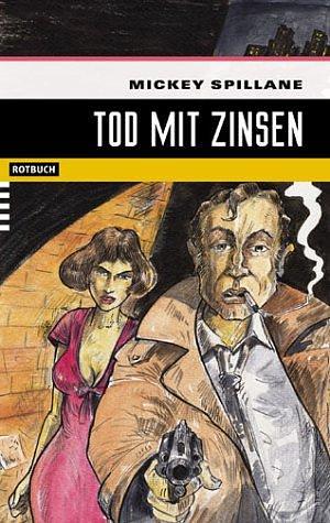 Tod mit Zinsen by Mickey Spillane, Mickey Spillane