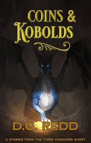 Coins & Kobolds: an adventure story by D.G. Redd