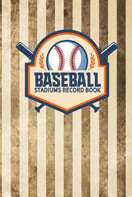 Baseball Stadiums Record Book by Rogue Plus Publishing