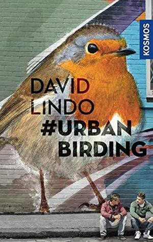 #Urban Birding by David Lindo