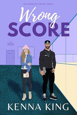 Wrong Score by Kenna King