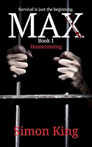 Homecoming (MAX - Survival is just the beginning #1) by Simon King