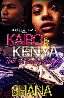 Kairo & Kenya, Luvin' a Dallas Gangsta by Shana