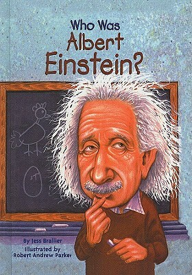 Who Was Albert Einstein? by Jess Brallier