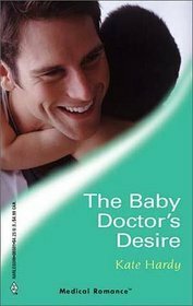 The Baby Doctor's Desire by Kate Hardy