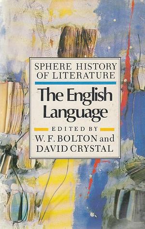 The English Language by Whitney F. Bolton, David Crystal