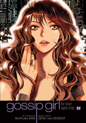 Gossip Girl: The Manga, Vol. 2 by Cecily Von Ziegesar, Hye-Kyung Baek
