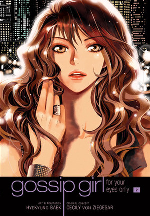 Gossip Girl: The Manga, Vol. 2 by Cecily von Ziegesar, Hye-Kyung Baek