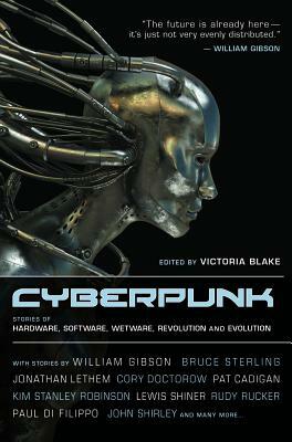 Cyberpunk: Stories of Hardware, Software, Wetware, Evolution, and Revolution by 