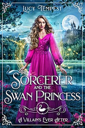 The Sorcerer and the Swan Princess by Lucy Tempest