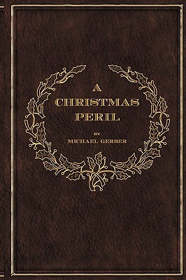 A Christmas Peril by Michael Allen Gerber