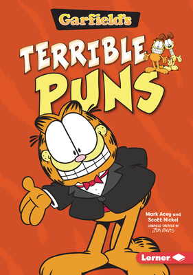 Garfield's (R) Terrible Puns by Scott Nickel, Mark Acey