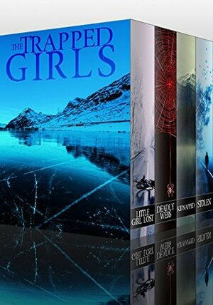 The Trapped Girls Super Boxset: A Collection Of Riveting Kidnapping Mysteries by J.S. Donovan, James Hunt, Alexandria Clarke