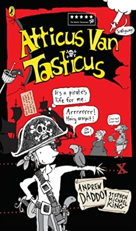 Atticus Van Tasticus by Stephen Michael King, Andrew Daddo