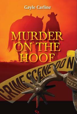 Murder on the Hoof by Gayle Carline
