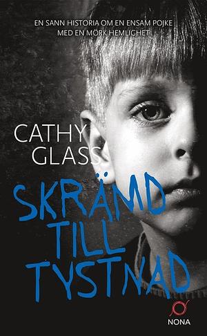 Skrämd till tystnad  by Cathy Glass