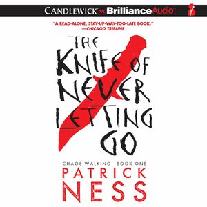 The Knife of Never Letting Go by Patrick Ness