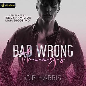 Bad Wrong Things by C.P. Harris