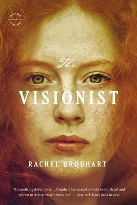 The Visionist: A Novel by Rachel Urquhart