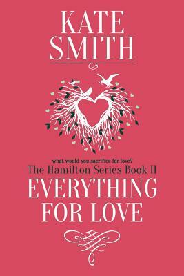 Everything For Love by Kate Smith