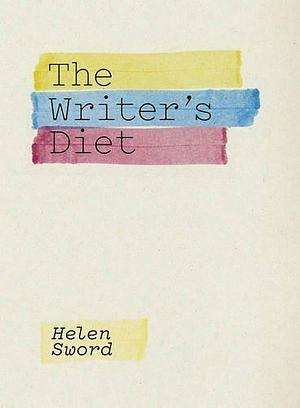 The Writer's Diet: Paperback by Helen Sword, Helen Sword
