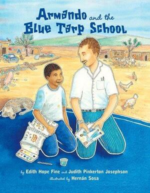 Armando and the Blue Tarp School by Edith Hope Fine