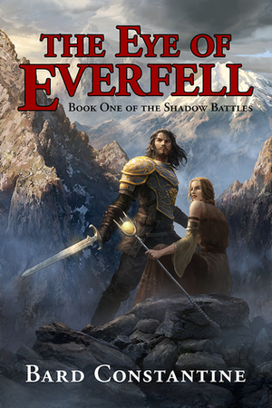 The Eye of Everfell by Bard Constantine