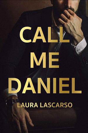 Call Me Daniel by Laura Lascarso