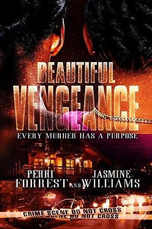 Beautiful Vengeance by Jasmine Williams, Perri Forrest, Perri Forrest