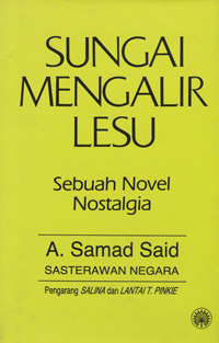 Sungai Mengalir Lesu by A. Samad Said