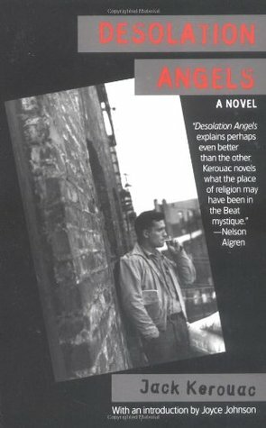 Desolation Angels by Joyce Johnson, Jack Kerouac