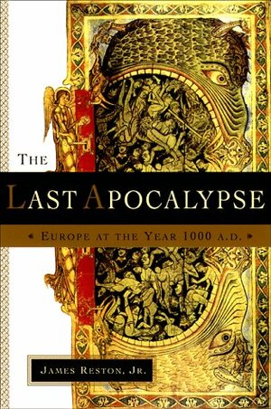 Last Apocalypse: Europe at the Year AD 1000 by James Reston Jr.