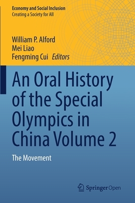 An Oral History of the Special Olympics in China Volume 2: The Movement by 