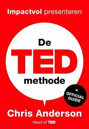 De TED-methode by Chris J. Anderson