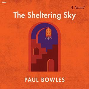 The Sheltering Sky by Paul Bowles