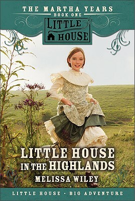 Little House in the Highlands by Melissa Wiley