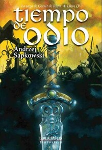 Tiempo de odio by Andrzej Sapkowski, José María Faraldo