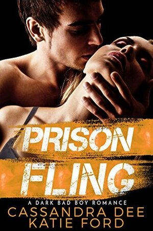 Prison Fling by Katie Ford, Cassandra Dee