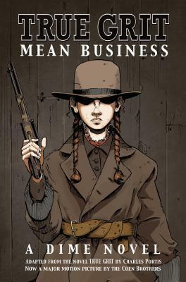True Grit: Mean Business by Charles Portis, Christian Wildgoose