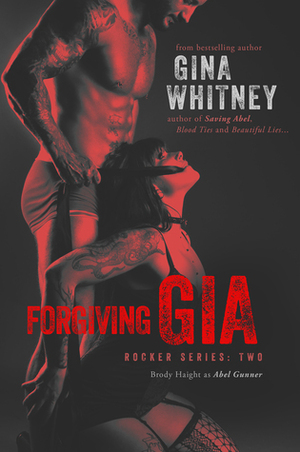 Forgiving Gia by Gina Whitney