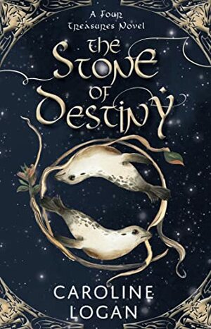 The Stone of Destiny by Caroline Logan
